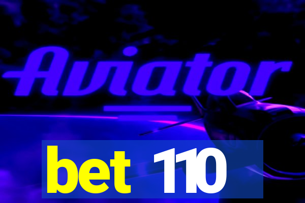 bet 110